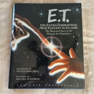 E.T. The Extra-Terrestrial From Concept to Classic 20th Anniversary